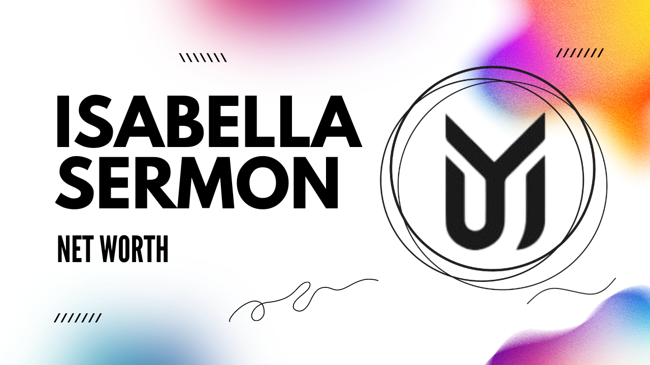 Isabella Sermon Net Worth