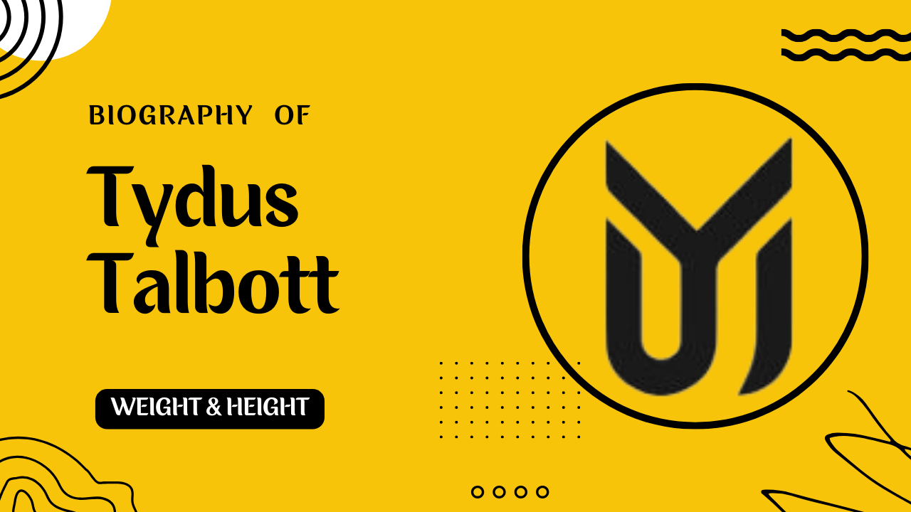 Tydus Talbott Height, Weight