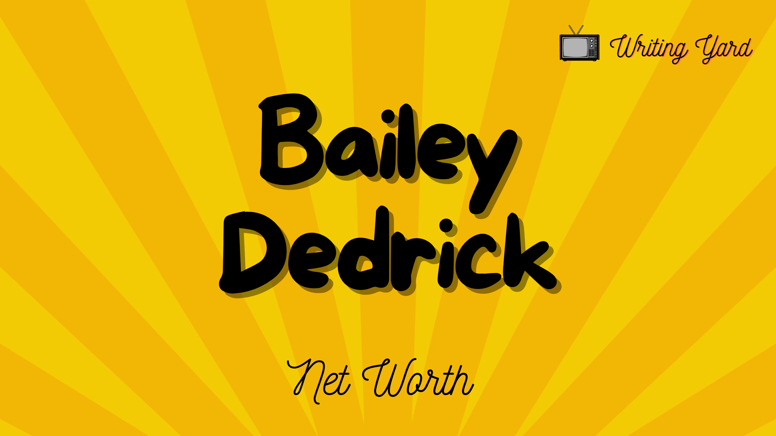 Bailey Dedrick Net Worth