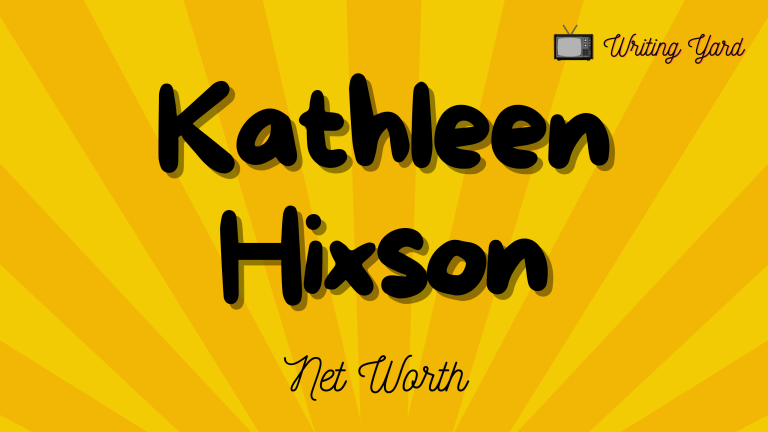 Kathleen Hixson Net Worth [Updated 2023], Age, Married, Family, Height Weight, Bio