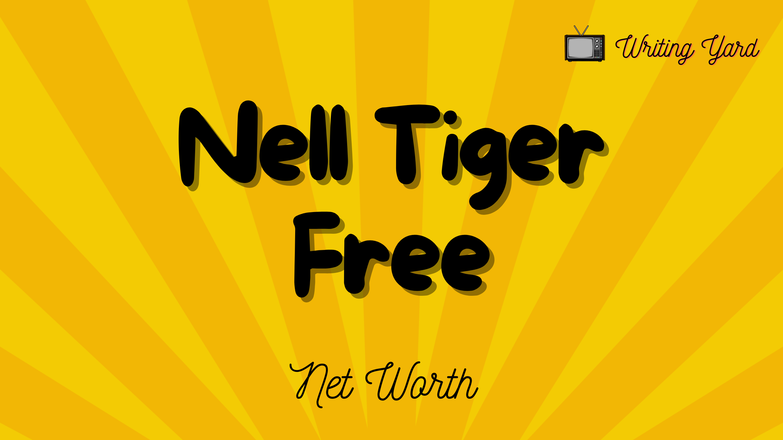 Nell Tiger Free Net Worth