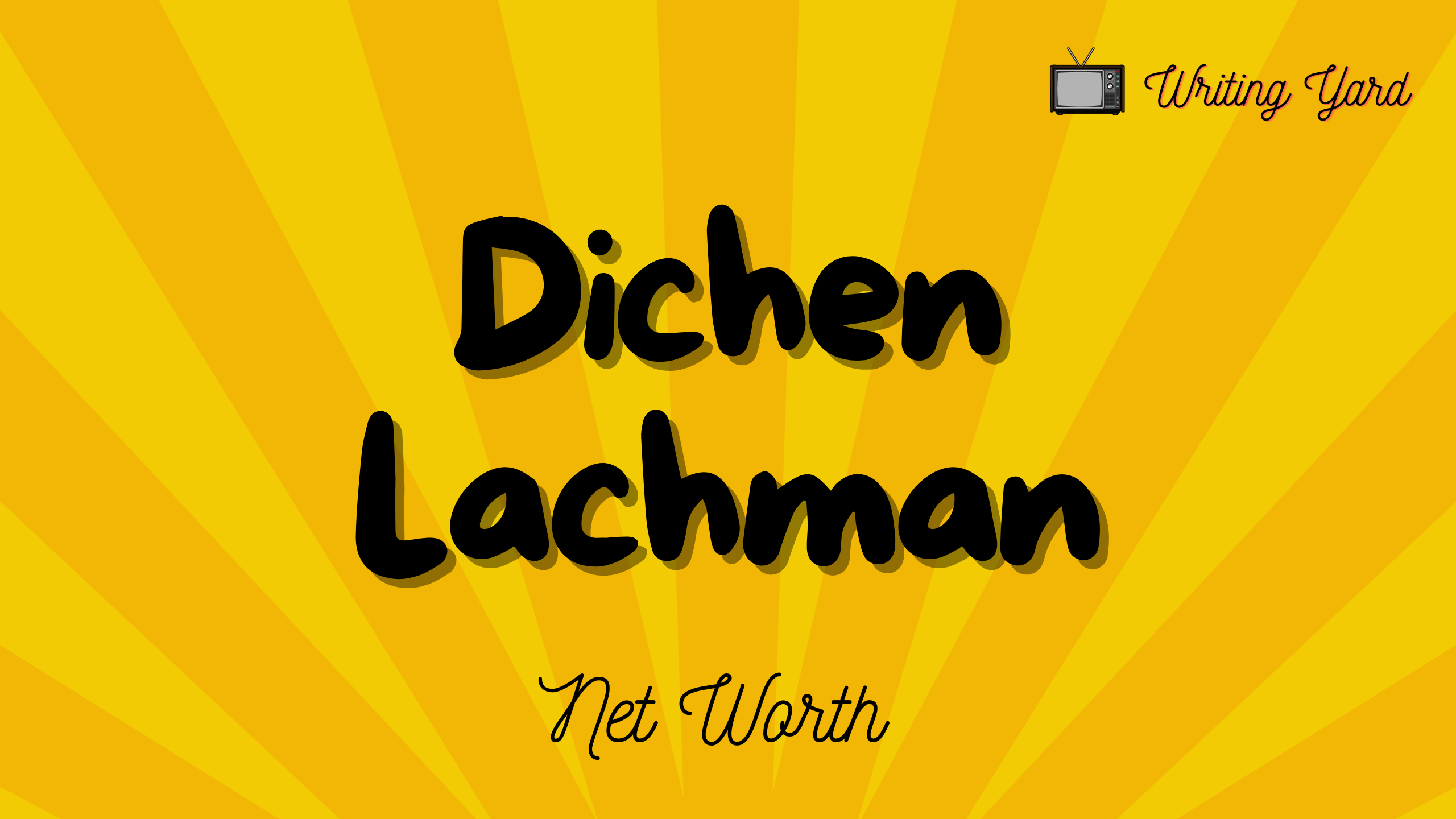 Dichen Lachman Net Worth