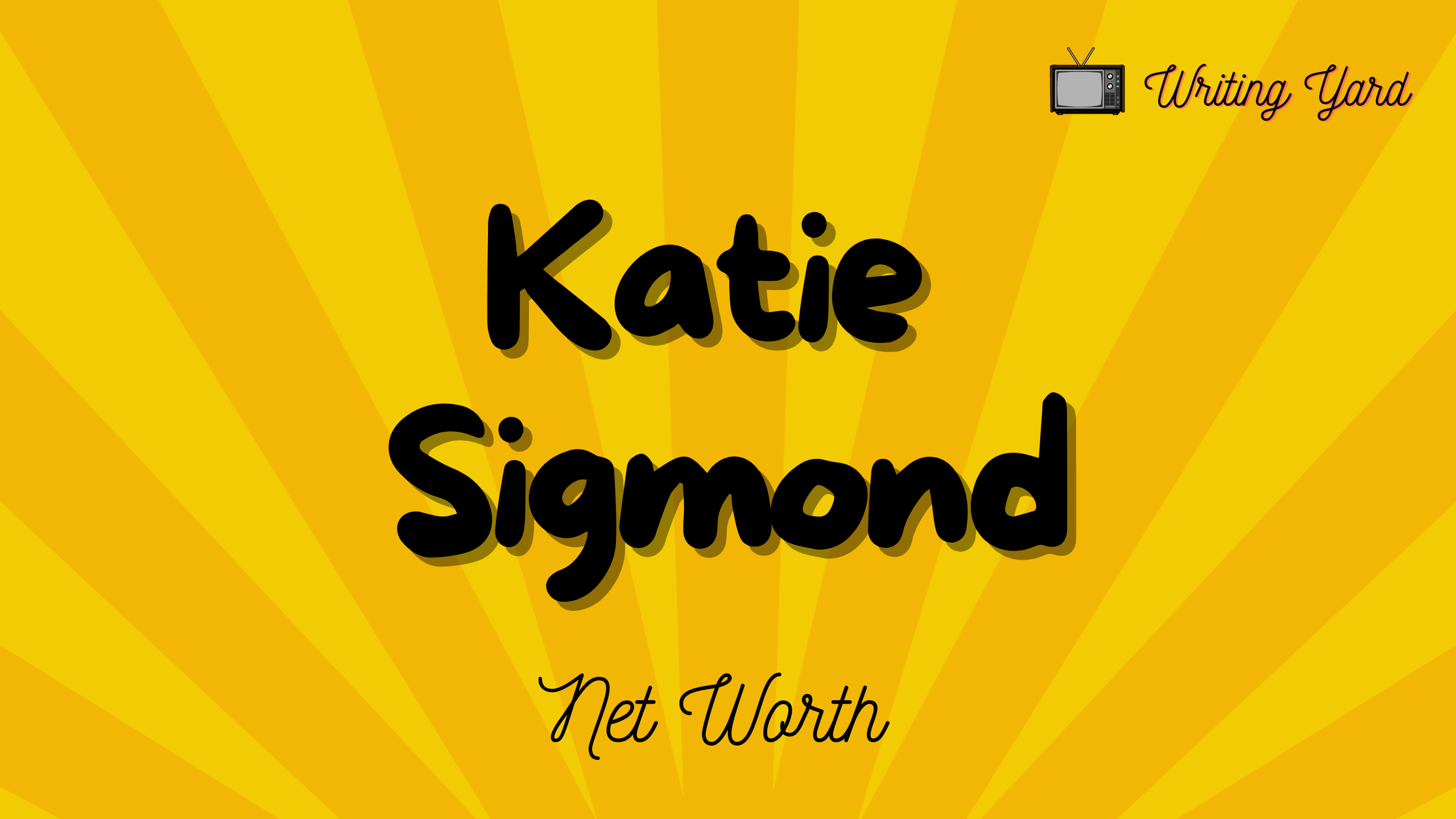 Katie Sigmond Net Worth